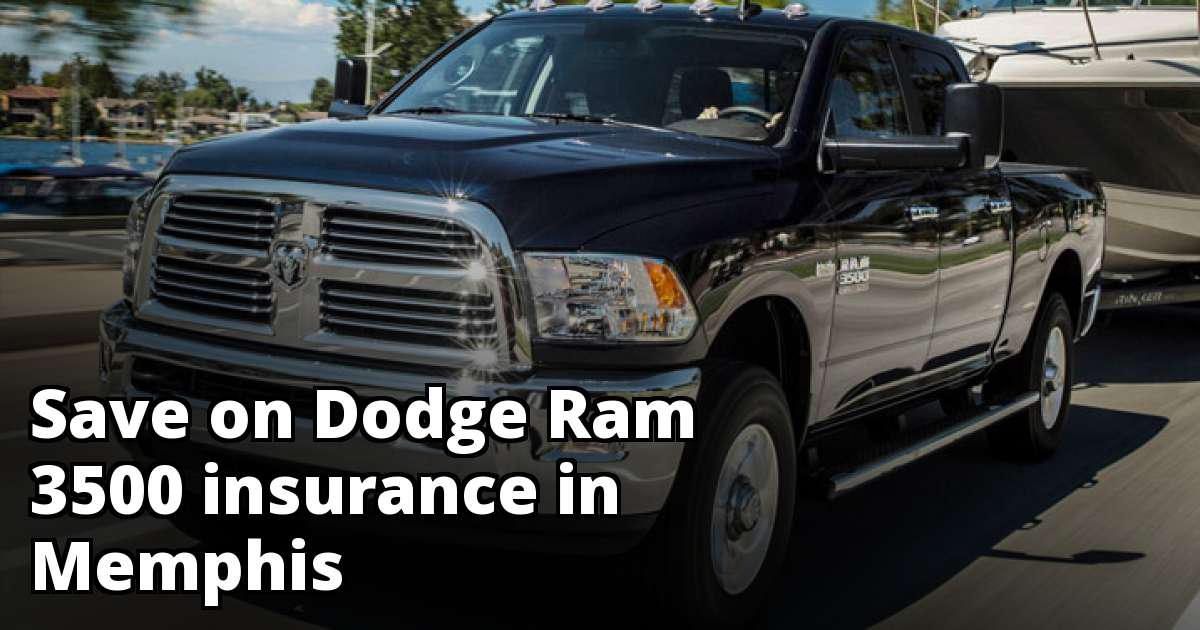 Dodge Ram 3500 Insurance Rate Quotes in Memphis, TN