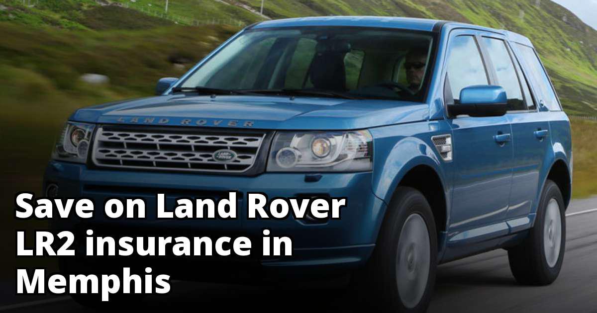 Memphis Tennessee Land Rover LR2 Insurance Quotes