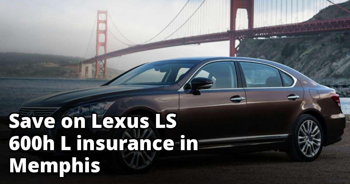 Find Affordable Lexus LS 600h L Insurance in Memphis, TN