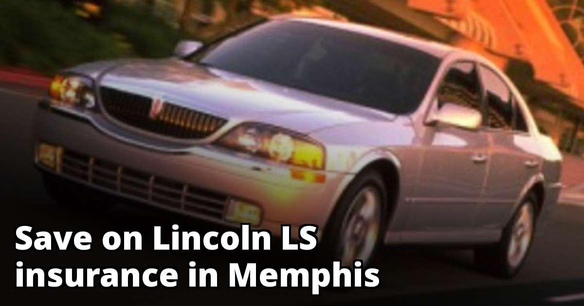 Cheapest Insurance for a Lincoln LS in Memphis