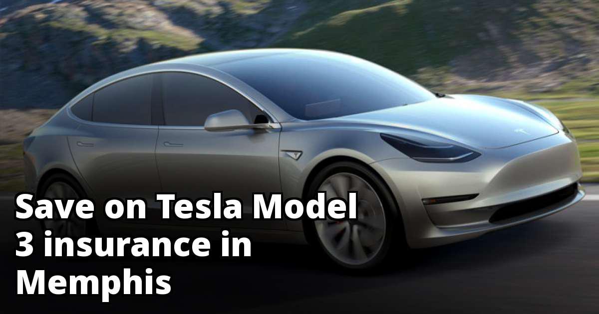 Save Money on Tesla Model 3 Insurance in Memphis, TN